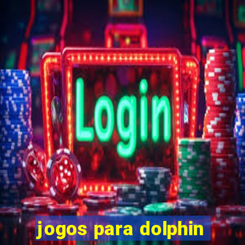 jogos para dolphin