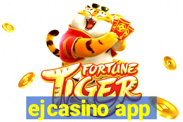 ejcasino app