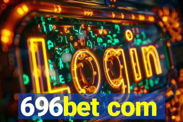 696bet com