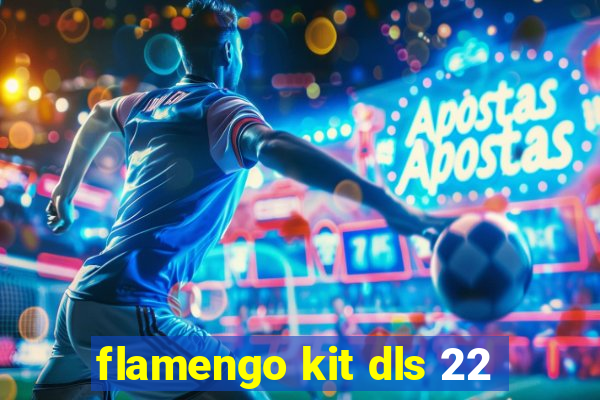 flamengo kit dls 22