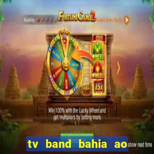 tv band bahia ao vivo online