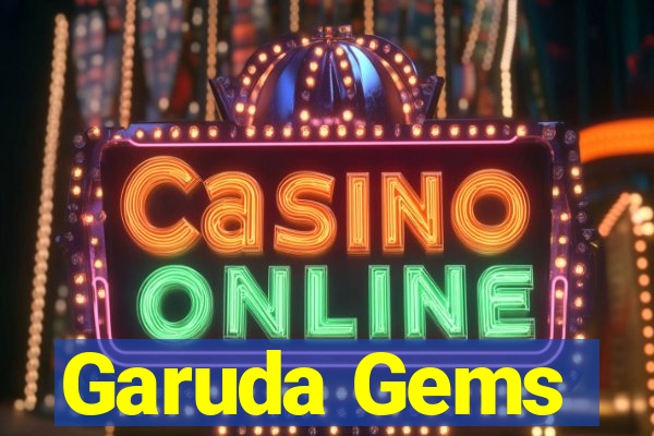 Garuda Gems