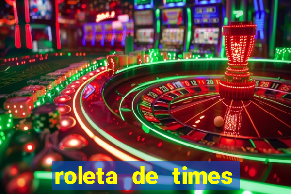 roleta de times fifa 22