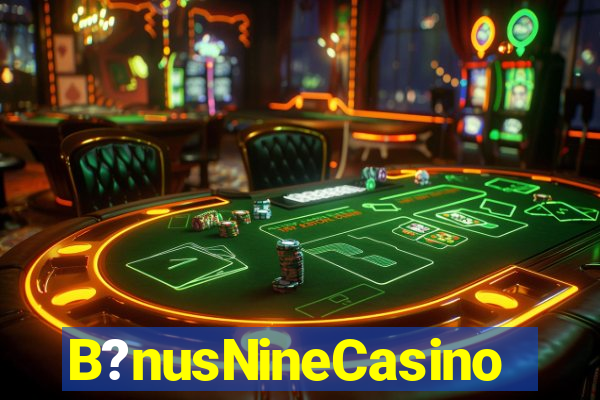 B?nusNineCasino