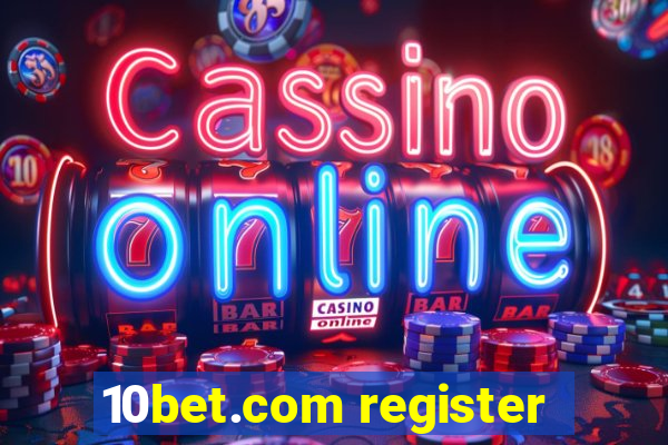 10bet.com register
