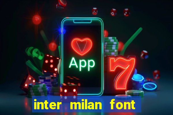 inter milan font free download