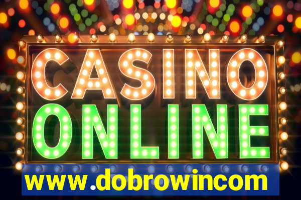 www.dobrowincom