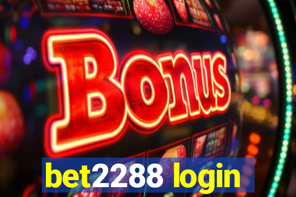 bet2288 login