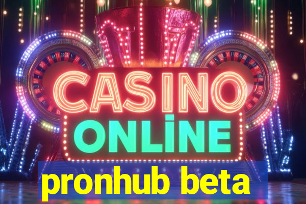pronhub beta