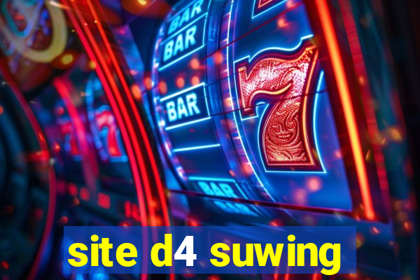 site d4 suwing