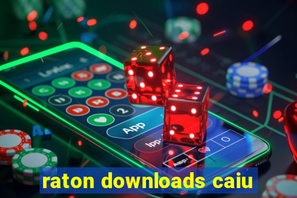 raton downloads caiu