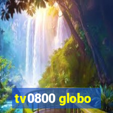 tv0800 globo