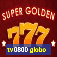 tv0800 globo