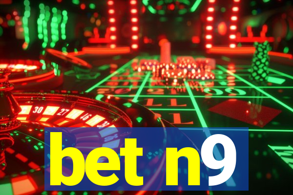 bet n9