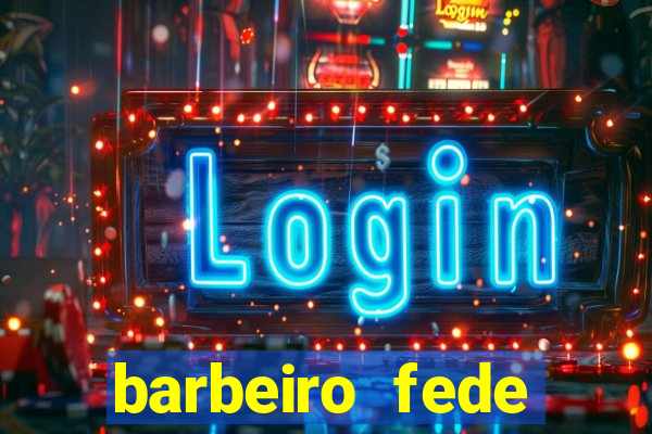 barbeiro fede quando morre