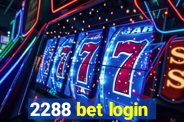 2288 bet login