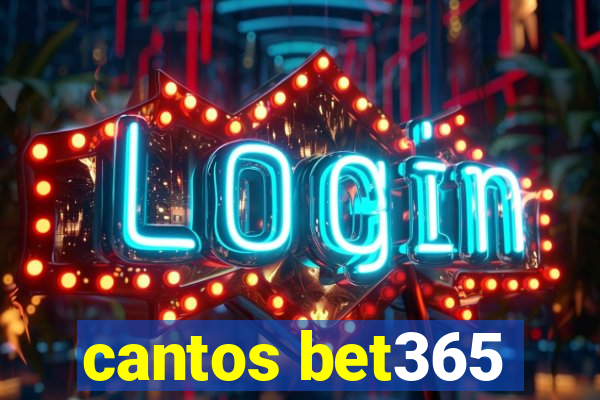 cantos bet365