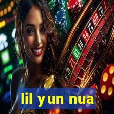 lil yun nua