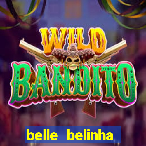belle belinha videos sexo