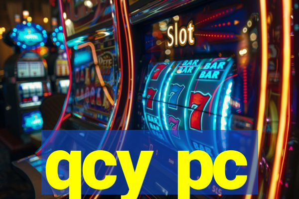 qcy pc