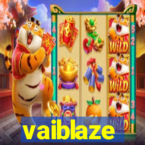 vaiblaze