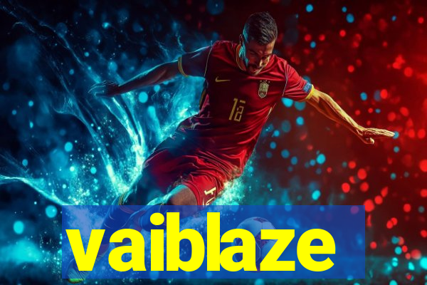 vaiblaze