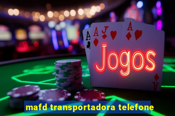 mafd transportadora telefone