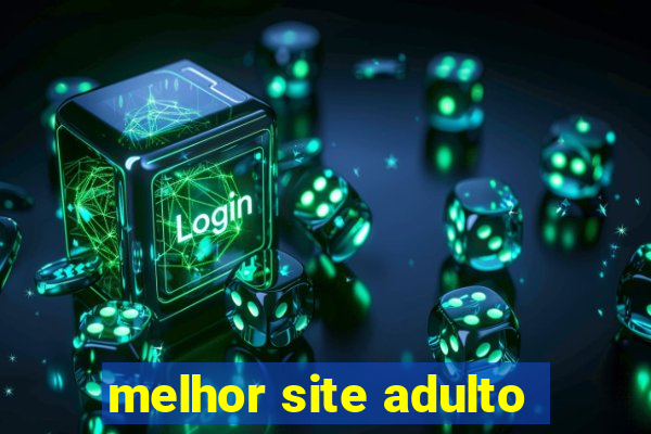 melhor site adulto
