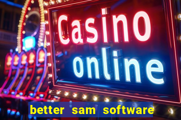 better sam software automatic mouth