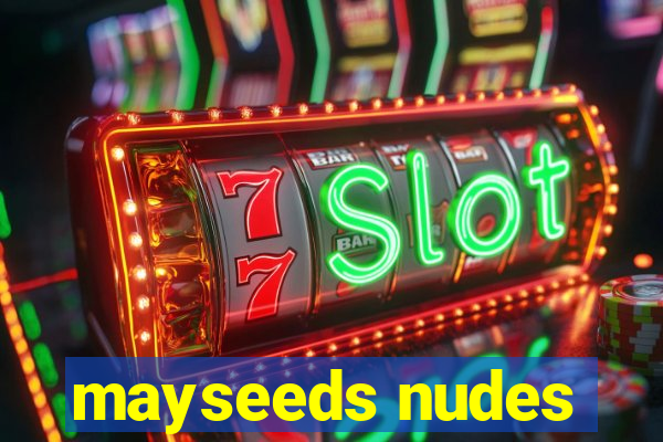 mayseeds nudes