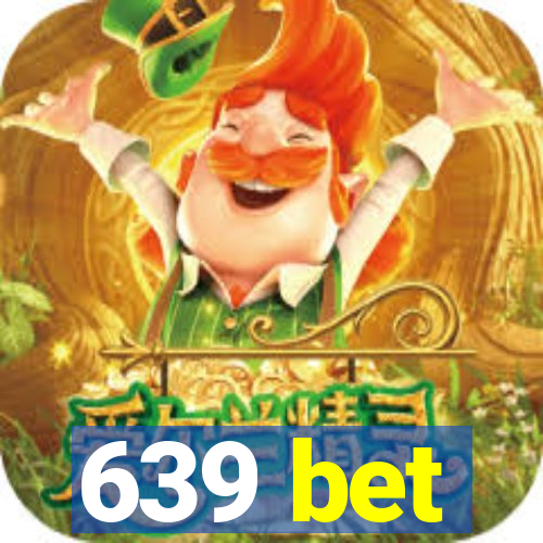 639 bet