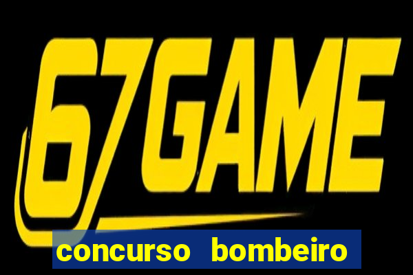 concurso bombeiro militar bahia 2025
