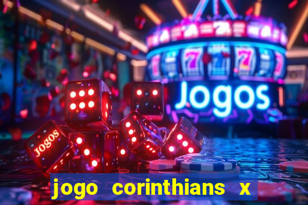 jogo corinthians x fortaleza ao vivo gratis