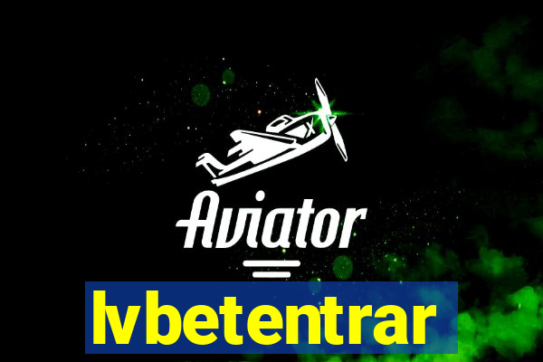 lvbetentrar