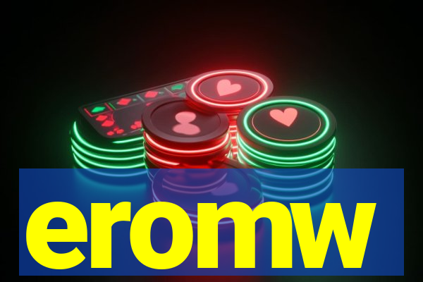 eromw