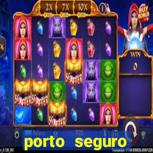 porto seguro motorista da vez