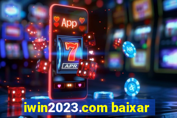 iwin2023.com baixar