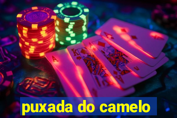 puxada do camelo