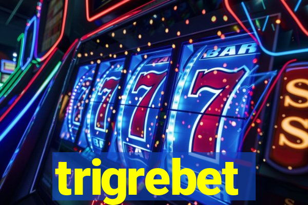 trigrebet