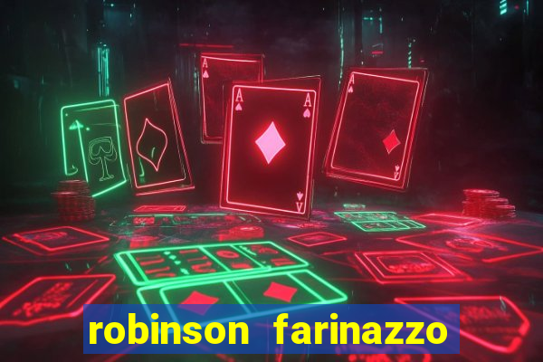 robinson farinazzo casal patente
