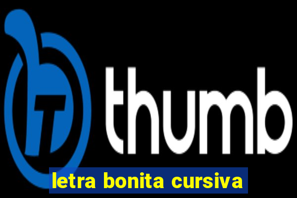 letra bonita cursiva