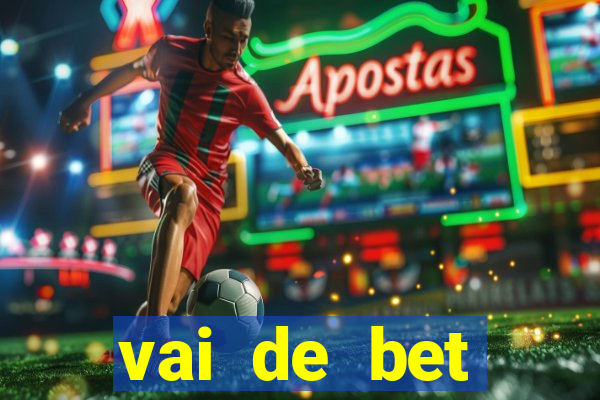 vai de bet plataforma gusttavo lima