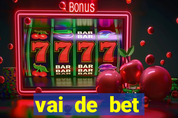 vai de bet plataforma gusttavo lima
