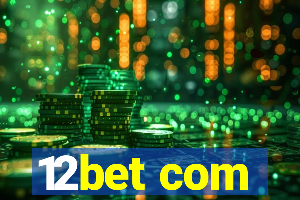 12bet com