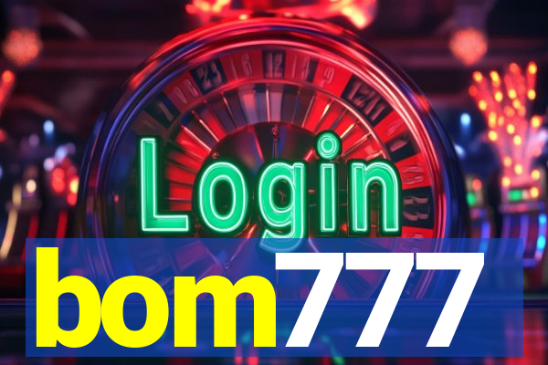 bom777