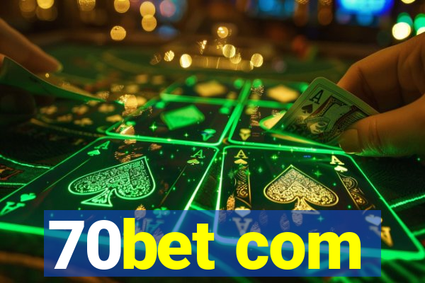 70bet com
