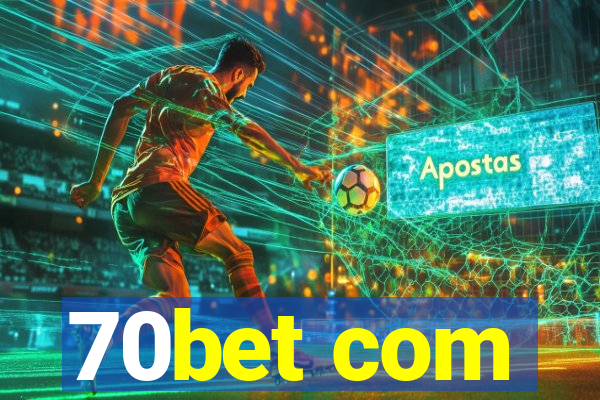 70bet com
