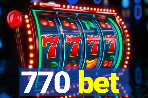 770 bet