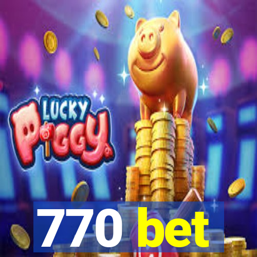 770 bet