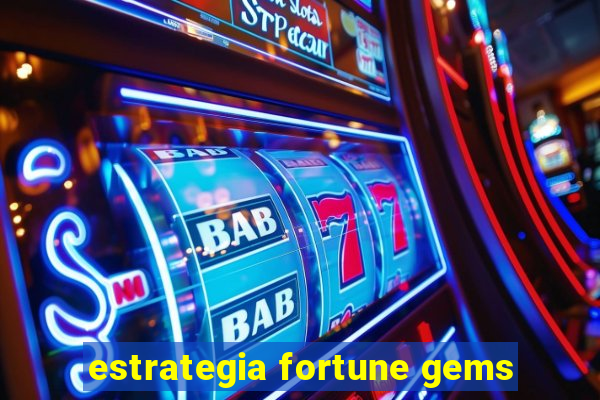estrategia fortune gems